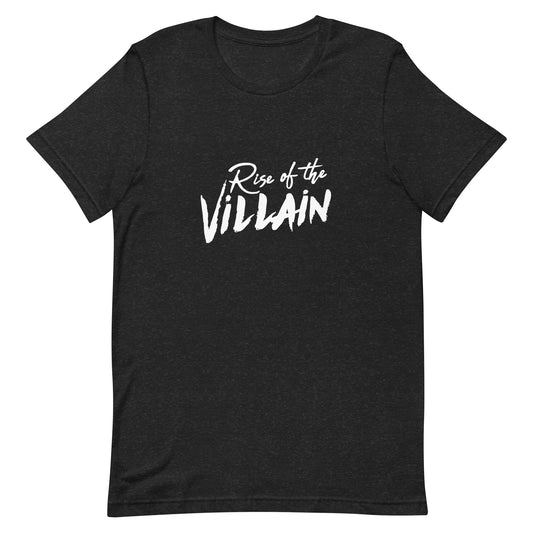 Rise of the Villain Unisex t-shirt